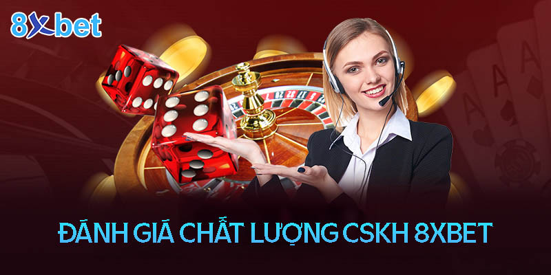 Liên hệ 8xbet Đánh giá chất lượng CSKH nhà cái 8XBET