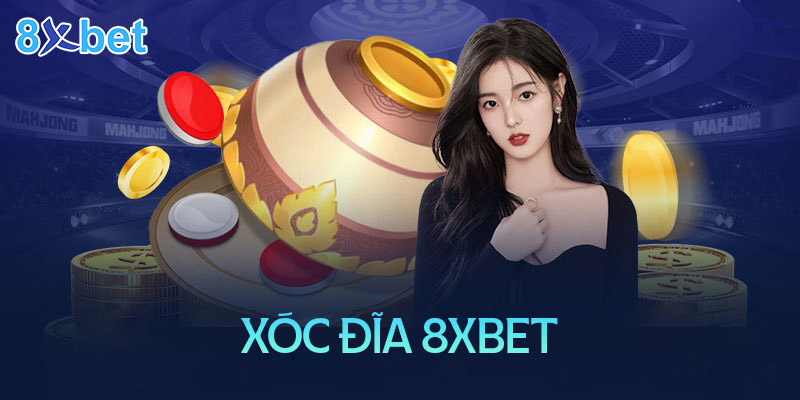Xóc đĩa 8xbet – Khám phá chiến thuật để chiến thắng mỗi ngày Xóc đĩa 8xbet – Khám phá chiến thuật để chiến thắng mỗi ngày