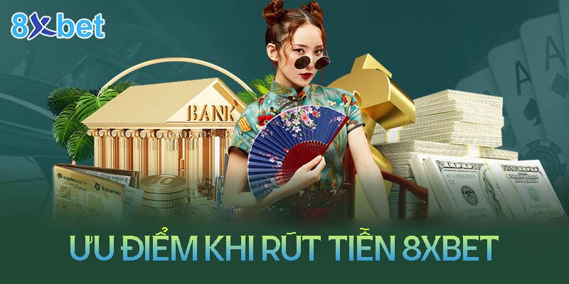 Hướng dẫn cách rút tiền 8xbet đơn giản, nhanh chóng giới thiệu về nhà cái 8xbet