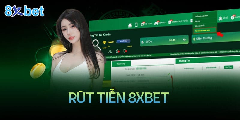 Hướng dẫn cách rút tiền 8xbet đơn giản, nhanh chóng Hướng dẫn cách rút tiền 8xbet đơn giản, nhanh chóng