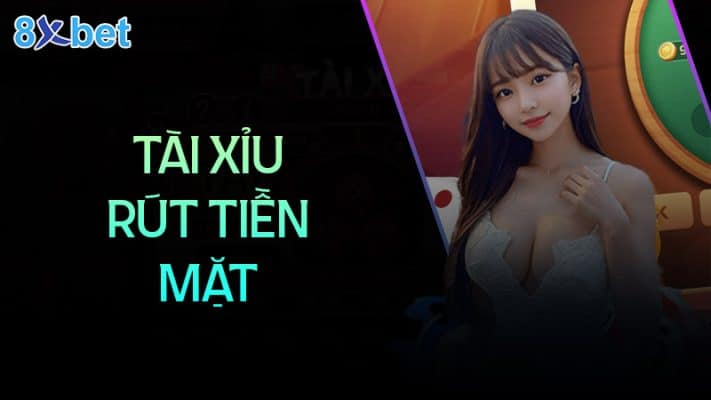 Hướng dẫn chơi game tài xỉu rút tiền mặt uy tín Giới thiệu về tài xỉu rút tiền mặt