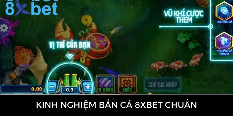 Bắn cá 8xbet - Cơ hội làm giàu cực nhanh cho cược thủ Kinh nghiệm bắn cá trăm trận trăm thắng