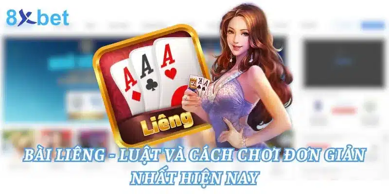Bài Liêng - Luật Và Cách Chơi Đơn Giản Nhất Hiện Nay Bài Liêng
