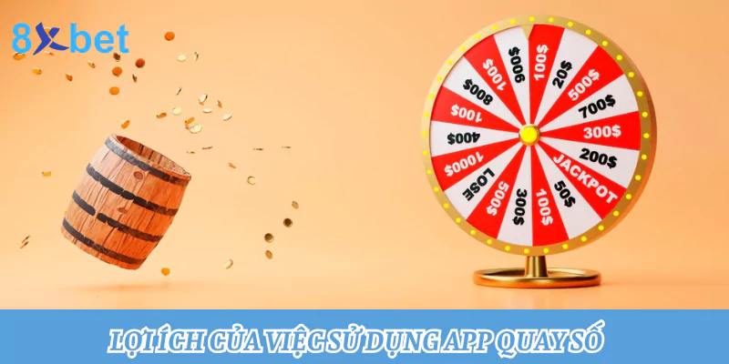 App quay số may mắn - Giải pháp đơn giản cho quyết định khó Lợi ích của việc sử dụng app quay số