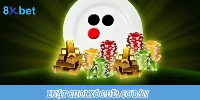 Tìm hiểu luật chơi xóc đĩa hái ra tiền tại cổng game 8xbet Luật chơi xóc đĩa