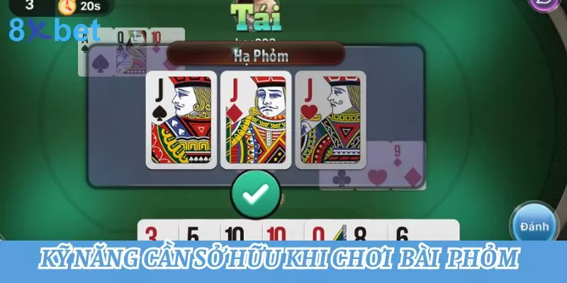 Bài Phỏm - Hướng Dẫn Cách Chơi Chuẩn Chỉnh Cho Newbie Một số kỹ năng cần sở hữu khi chơi bài Phỏm