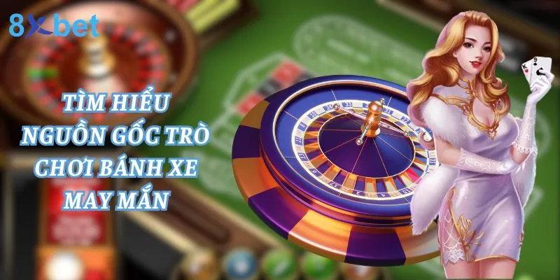 Bánh Xe May Mắn - Cách Chơi Roulette Thắng Lớn Roulette - trò chơi chơi đỏ đen hấp dẫn có nguồn gốc từ Châu Âu - Pháp