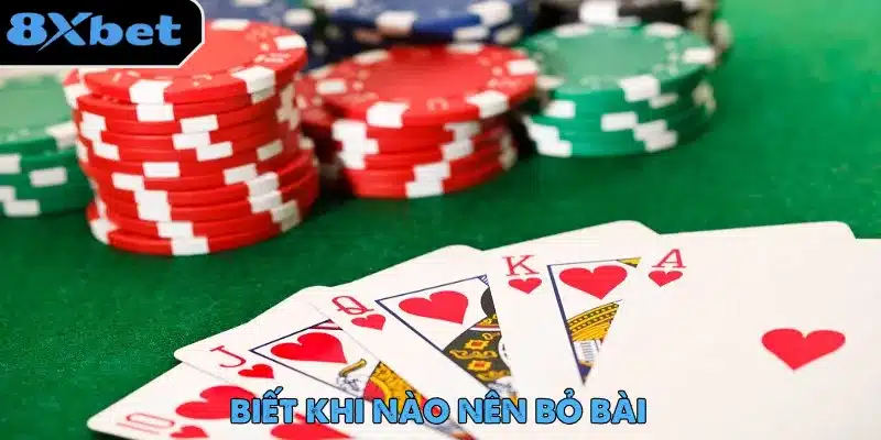 Mẹo Chơi Poker - Kinh Nghiệm Vàng Cho Người Mới Chơi Mẹo chơi Poker hiệu quả nhất cho người mới là biết khi nào nên bỏ bài